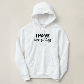 Moletom Matchy Apparel "I Have Everything" New Mommy Gift