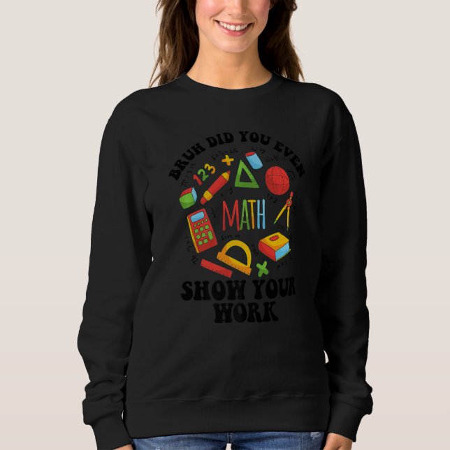 Moletom Matemática de Volta às Aulas Cara Você Chegou a Mo (Frente)