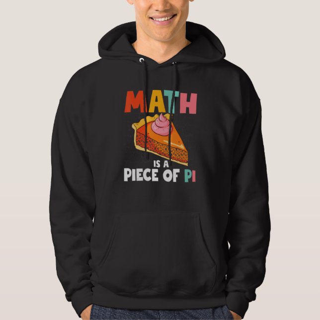 Moletom Matemática É Um Pedaço De Pi 3 14 Dia Da Torta Mat (Frente)