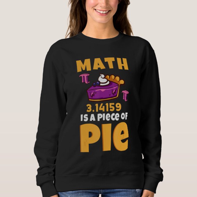 Moletom Matemática É Uma Peça De Pi 3 14 Pie Day Matemátic (Frente)