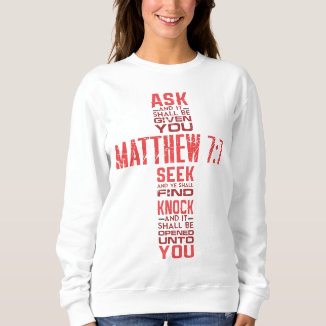 Moletom Mateus 7:7 Bíblia Verse Cross Women's Sweatshirt (Frente)