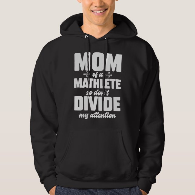 Moletom Math Lover Mom of a mathlete so dont divide my att (Frente)