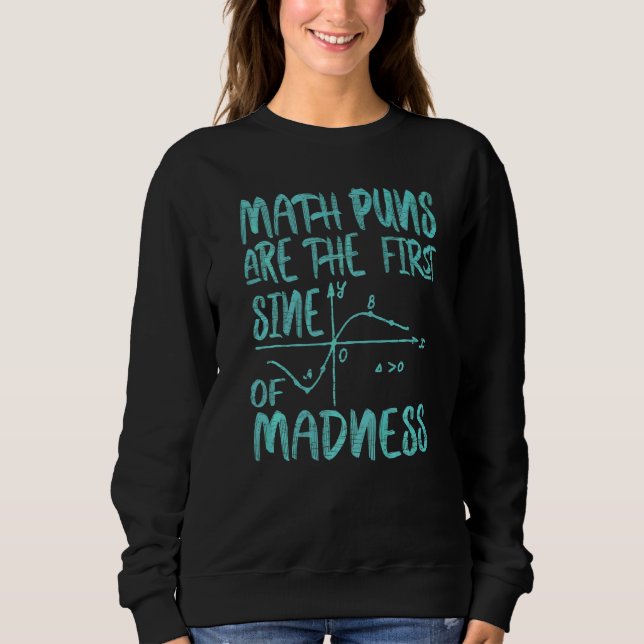Moletom Mathy Math Puns É O Primeiro Sino Da Loucura (Frente)