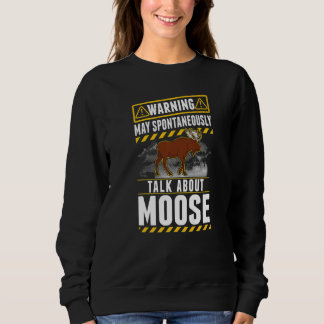 Moletom May spontaneously talk about Moose