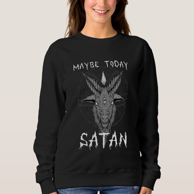 Moletom Maybe Today Satan I Satanic Goat Head (Frente)