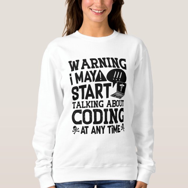 Moletom Medical Coder Coding Warning I May Start Talking (Frente)