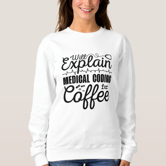 Moletom Medical Coder Medical Coding Coffee Coding ICD (Frente)