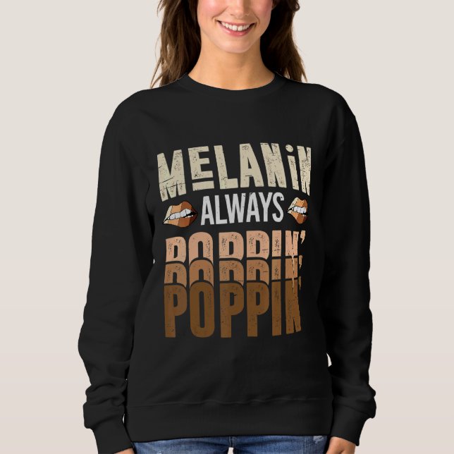 Moletom Melanin Sempre Ppin Com Bons Lábios Para Blac (Frente)