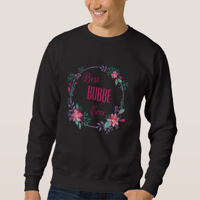 Moletom Melhor Bubbe de Todos os Tempos com Tia Avó Floral (Frente)
