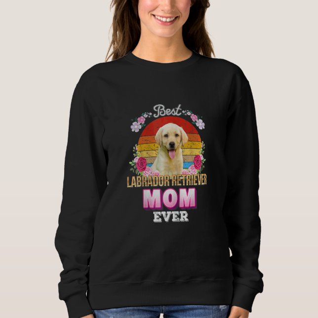 Moletom Melhor Cachorro Mãe Alguma Vez Labrador Retriever  (Frente)