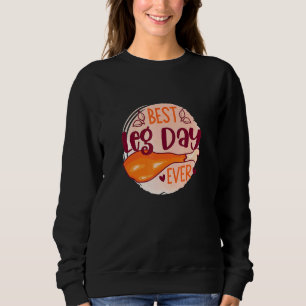 Moletom Melhor Dia da Perna Alguma Vez Trabalhando Unisex