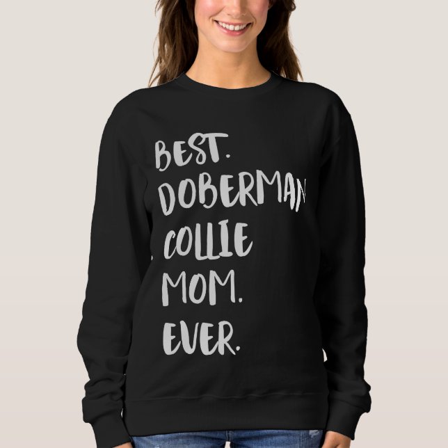 Moletom Melhor Doberman Collie Mãe Nunca (Frente)