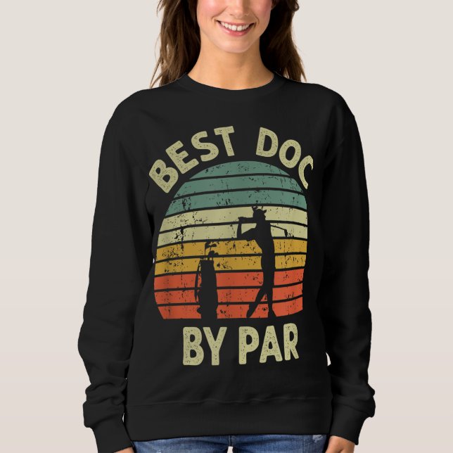 Moletom Melhor Doc De Par Engraçado Doutor Golf Pun Design (Frente)