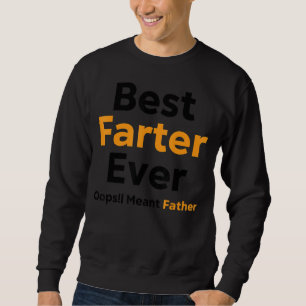 Moletom Melhor Fazedor De Todos Os Anos, Quero Dizer Pai 1
