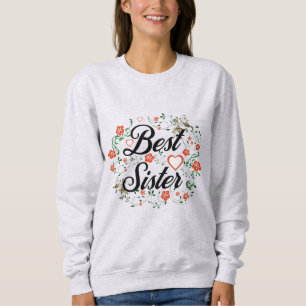 Moletom Melhor Irmã Elegante Design Floral