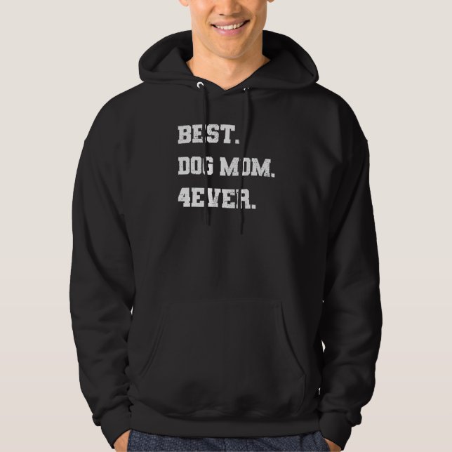 Moletom Melhor Mãe de Cachorro 4ever Dia das Mães Gráfico  (Frente)