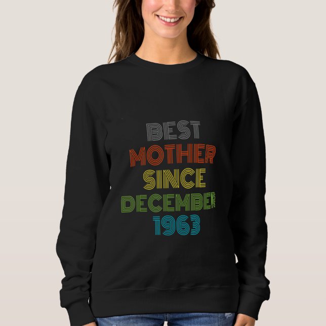 Moletom Melhor Mãe Desde Dezembro De 1963 Legal Presente (Frente)