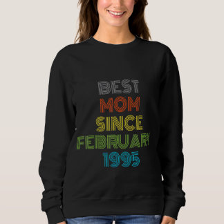 Moletom Melhor Mãe Desde Fevereiro De 1995 Legal Presente