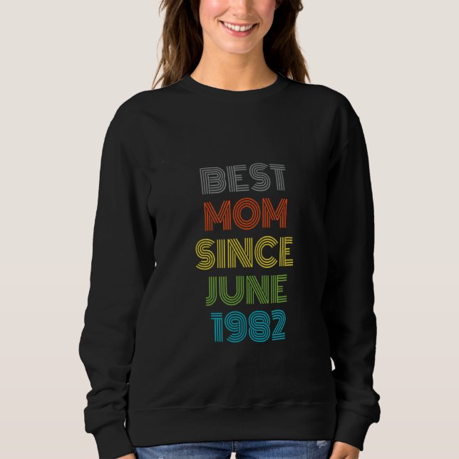 Moletom Melhor Mãe Desde Junho De 1982 Legal Presente (Frente)