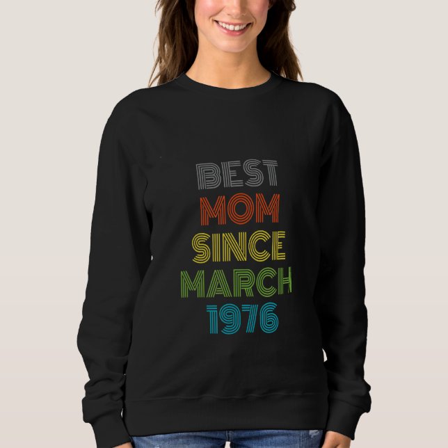 Moletom Melhor Mãe Desde Março De 1976 Presente Legal (Frente)