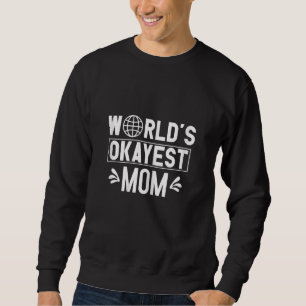 Moletom Melhor Mãe do Mundo Okayest ] Dia das Mães Mãe 