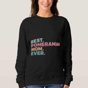 Moletom Melhor Mãe Pomeraniana Nunca Cachorro Mãe Mãe Pom