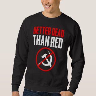 Moletom Melhor Morto do que o comunismo anticomunista da G