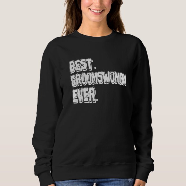 Moletom Melhor Motora de Groomswoman Ever Meme (Frente)