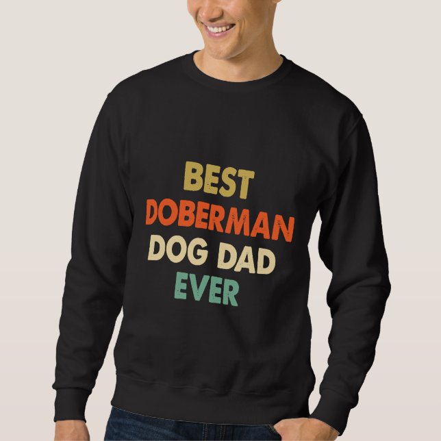 Moletom Melhor Pai De Cachorro Doberman Nunca (Frente)
