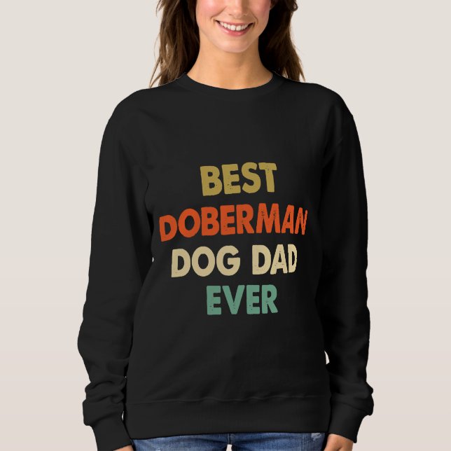 Moletom Melhor Pai De Cachorro Doberman Nunca (Frente)