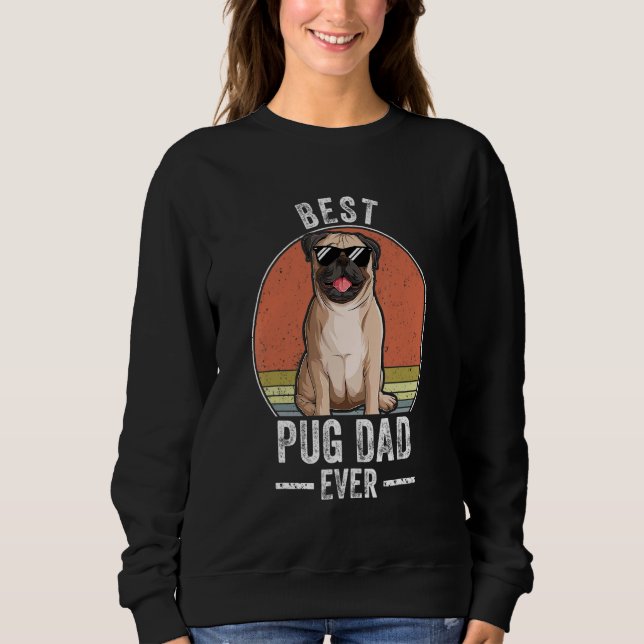 Moletom Melhor Pai De Cachorro Nunca Proprietário De Pug D (Frente)