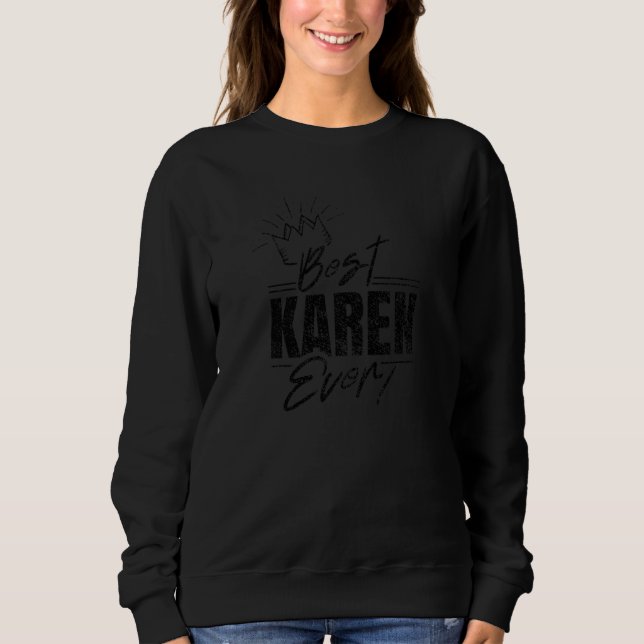 Moletom Melhor Piada Karen Ever Karens (Frente)