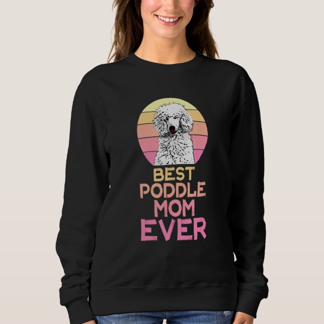 Moletom Melhor Poodle Mamãe Já Fez Poodle (Frente)