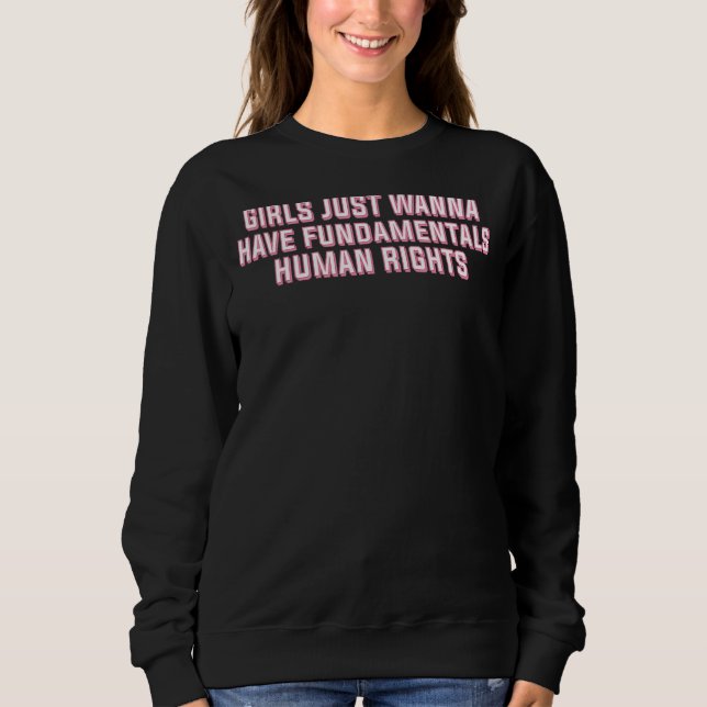 Moletom Meninas Só Querem Ter Direitos Humanos Fundamentai (Frente)