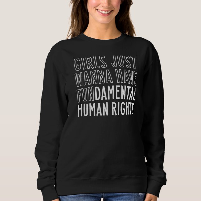 Moletom Meninas Só Querem Ter Um Fã De Direitos Humanos Fu (Frente)