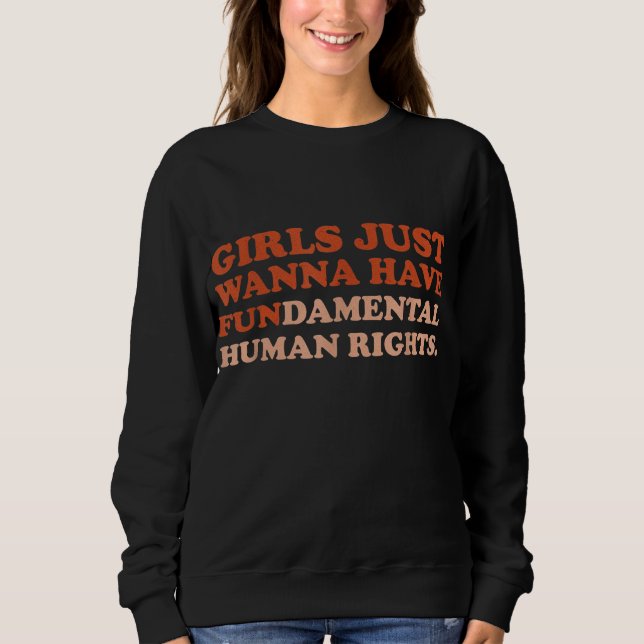 Moletom Meninas Só Querem Ter Um Fã De Direitos Humanos Fu (Frente)