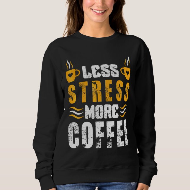 Moletom Menos Estresse Mais Café  Cafeína Café (Frente)
