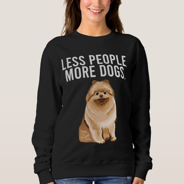 Moletom Menos Pessoas Mais Cachorros Pomeranianos Engraçad (Frente)