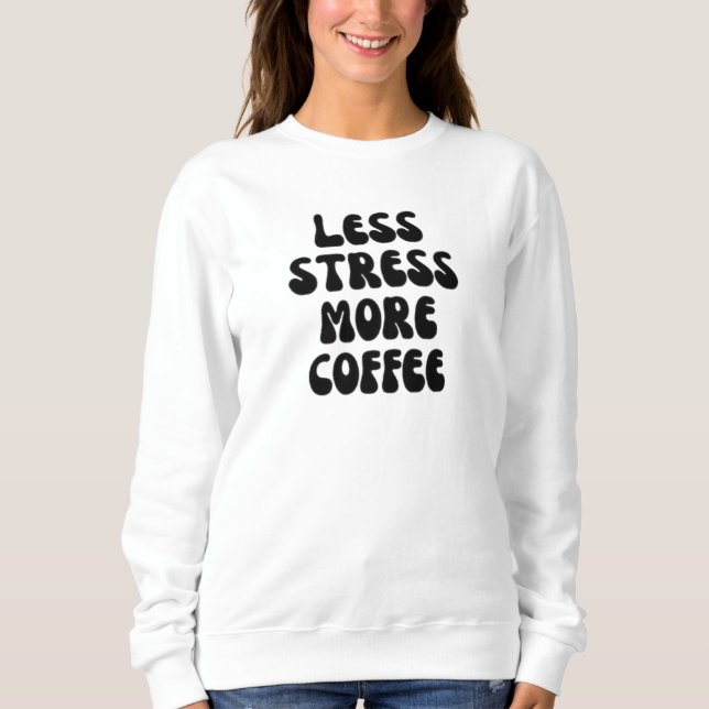 Moletom Menos stress mais café (Frente)