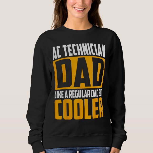 Moletom Mens AC Technician Dad  Like a Regular Dad but Coo (Frente)
