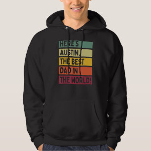 Moletom Mens Aqui está Austin O Melhor Pai Do Mundo