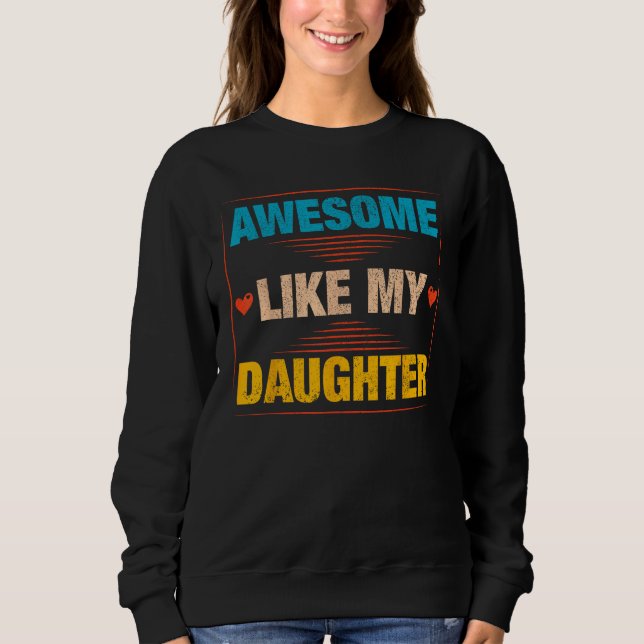Moletom Mens Awesome Like My Daughter   Retro Dad Daddy Pa (Frente)