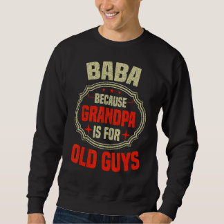 Moletom Mens Baba Porque O Avô É Para Os Velhos Pais Da Ca