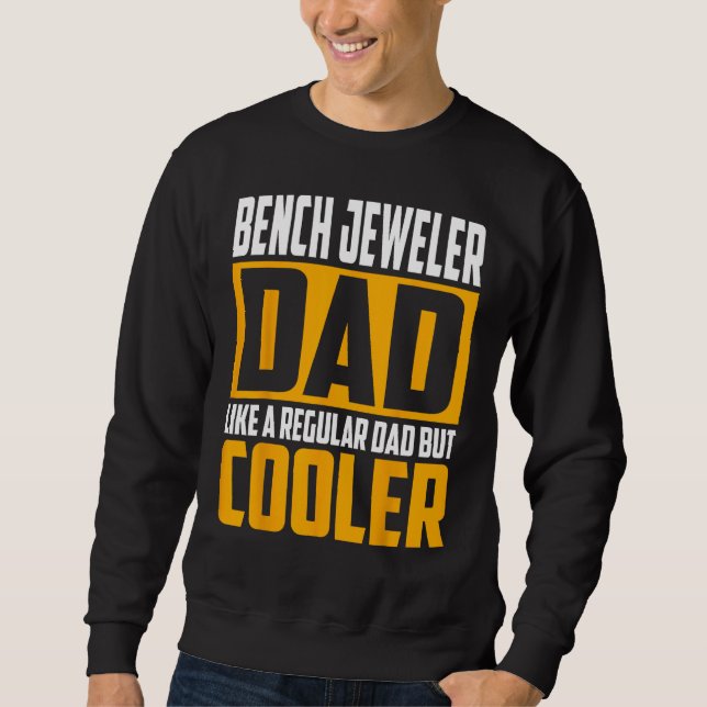 Moletom Mens Bench Jeweler Dad  Like a Regular Dad but Coo (Frente)