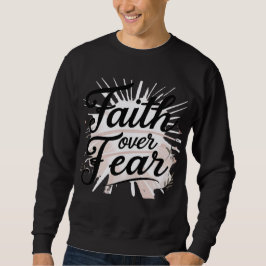 Moletom Men's Christian Sweatshirt – “Faith Over Fear