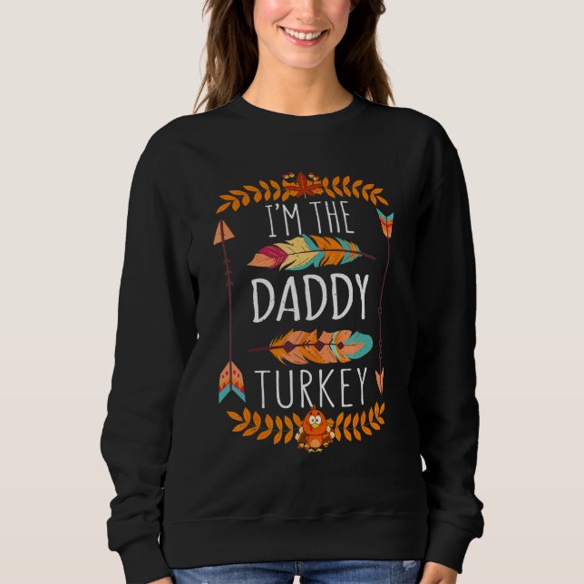 Moletom Mens Dad Papa The Daddy Turkey Day 2022 Happy Than (Frente)