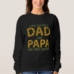 Moletom Mens Eu Tenho Dois Títulos De Pai E Papa Eu Os Aro