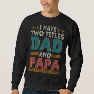 Moletom Mens Eu Tenho Dois Títulos De Pai E Papa Eu Os Aro