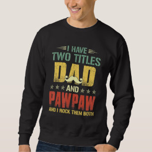Moletom Mens Eu Tenho Dois Títulos Pai E Pawpaw Engraçado