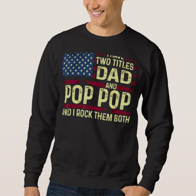 Moletom Mens Eu Tenho Dois Títulos Pai E Pop Pop (Frente)